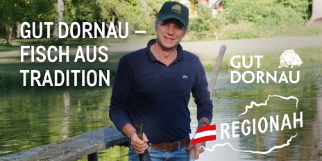 METRO Oesterreich, Regionalitaet, Fisch, Gut Dornau