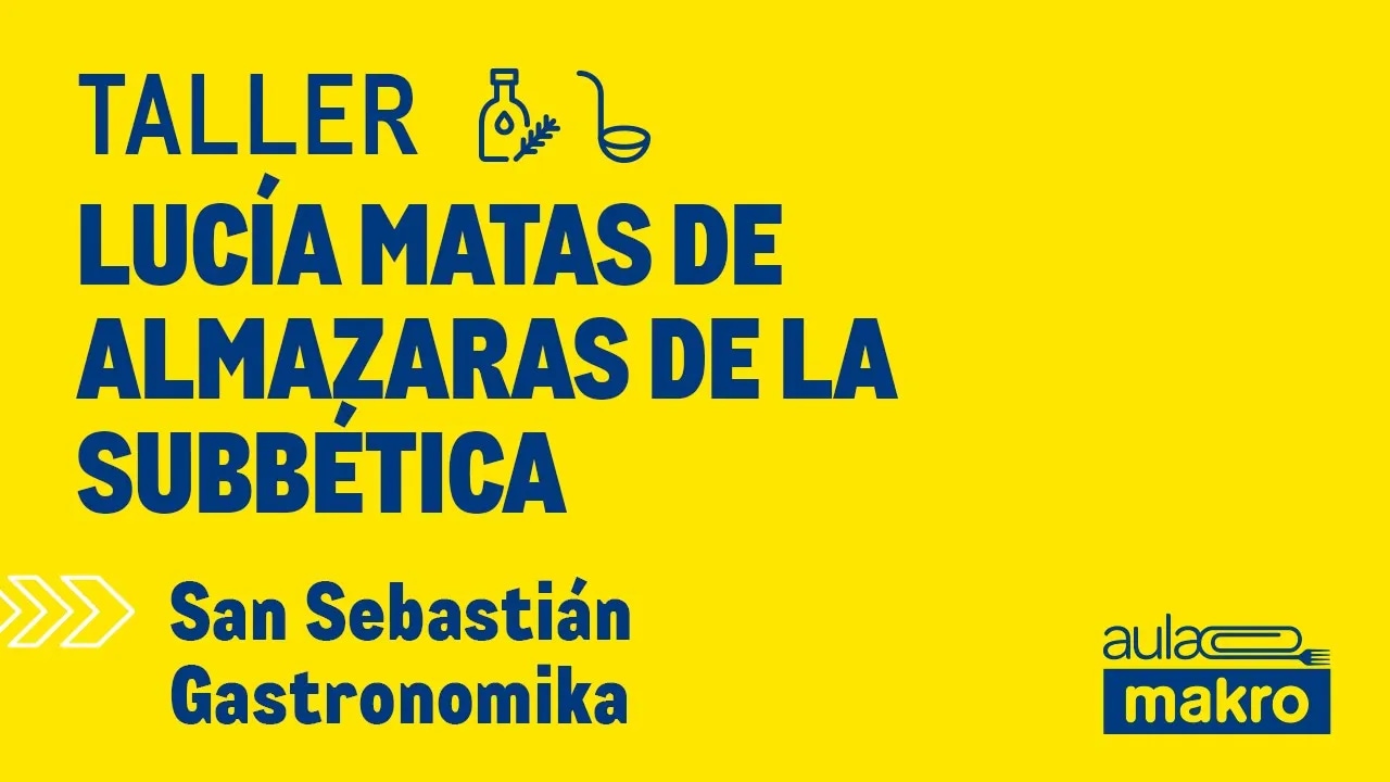 Taller Lucía Matas de Almazaras de la subbética - San Sebastián Gastronomika
