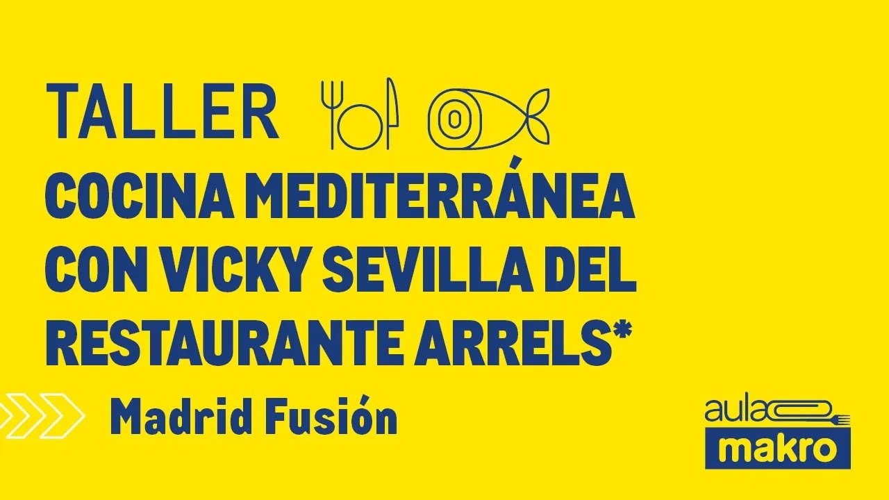 Taller cocina mediterránea con Vicky Sevilla del Restaurante Arrels - Madrid Fusión