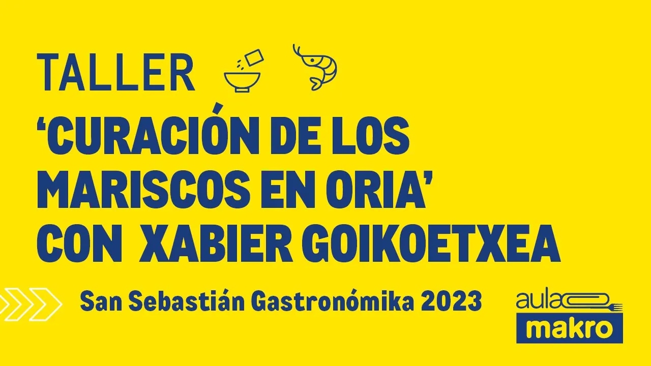 Taller curación de los mariscos de Oria con Xabier Goikoetxea - San Sebastián gastronómika 2023