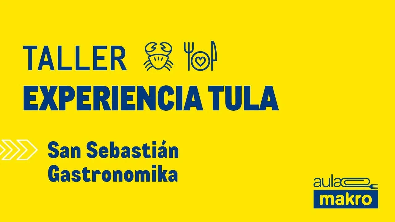 Taller experiencia tula - San Sebastián Gastronomika