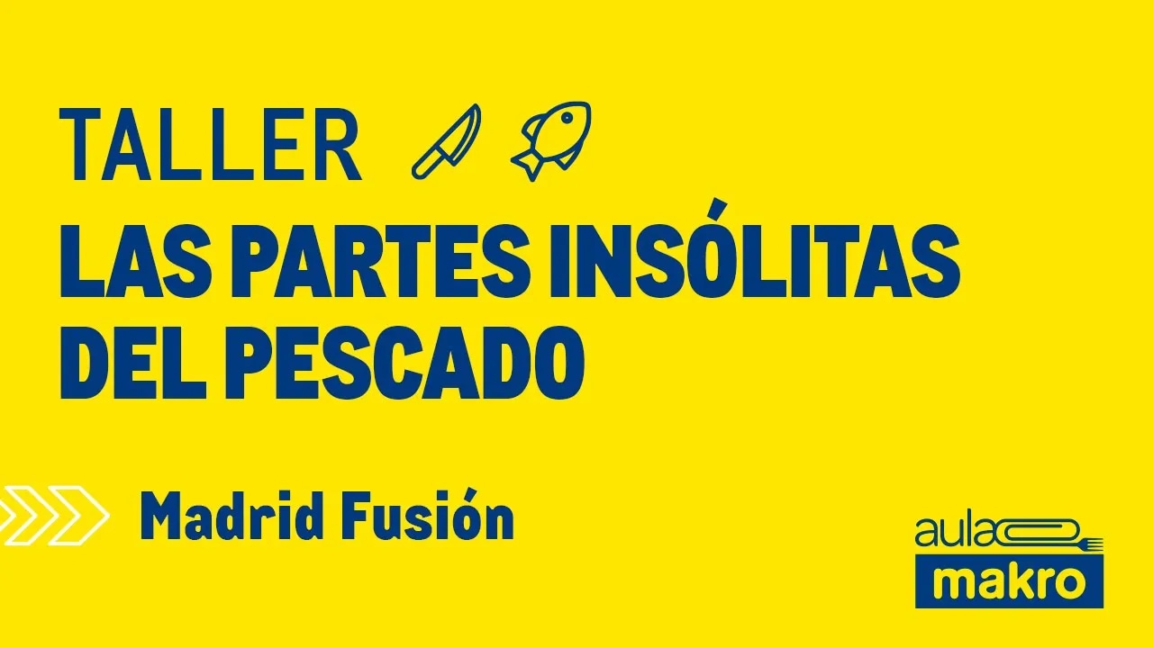 Taller las partes insólitas del pescado - Madrid Fusión