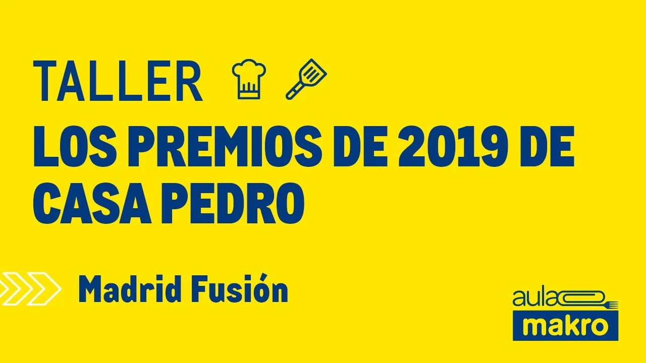 Taller los premios de 2019 de casa Pedro - Madrid Fusión