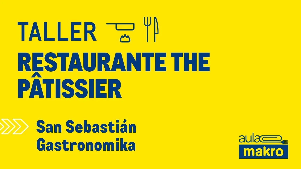 Taller restaurante the pâtissier - San Sebastián Gastronomika