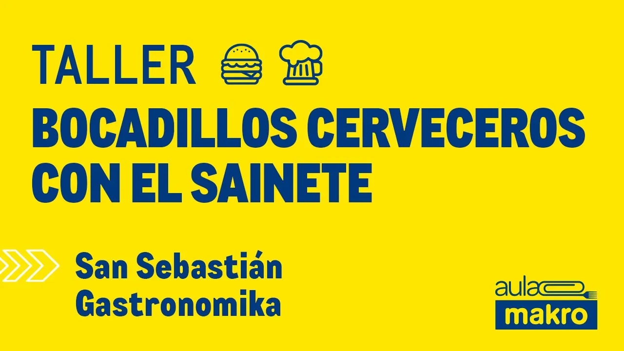 Taller bocadillos cerveceros con el sainete - San Sebastián Gastronomika
