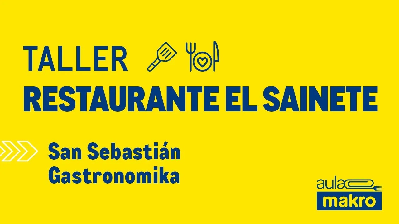 Taller restaurante el sainete - San Sebastián Gastronomika