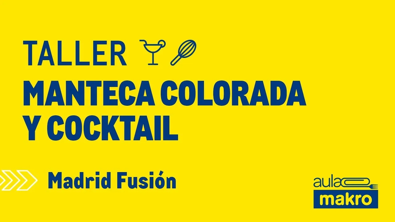 Taller manteca colorada y cocktail - Madrid Fusión