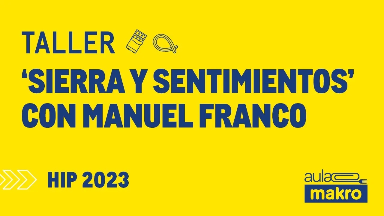 Taller sierra y sentimientos con Manuel Franco - HIP 2023