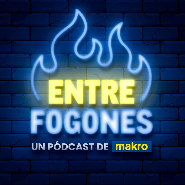 Entre Fogones, el pódcast de Makro