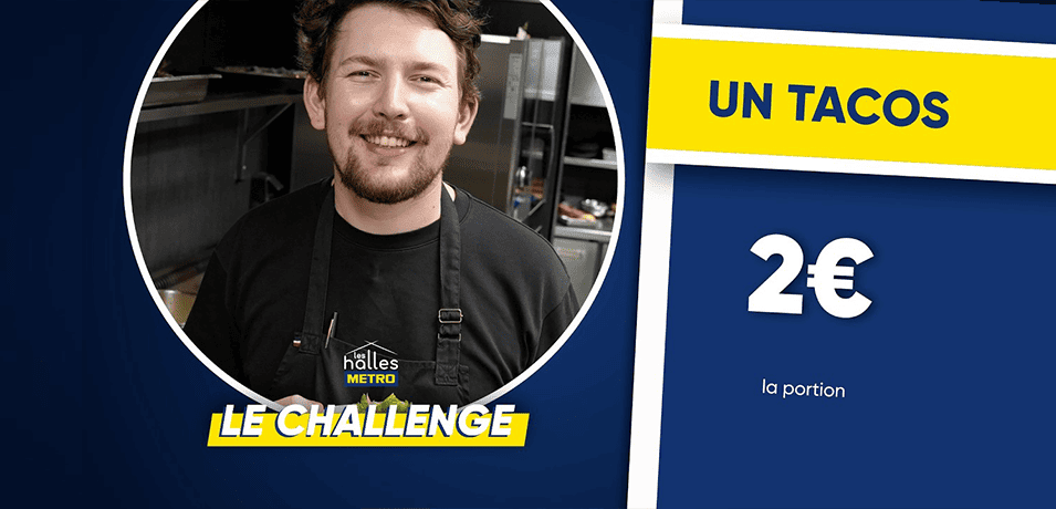 Vidéo Youtube - METRO - CHALLENGE : Réaliser un TACOS avec seulement 2€