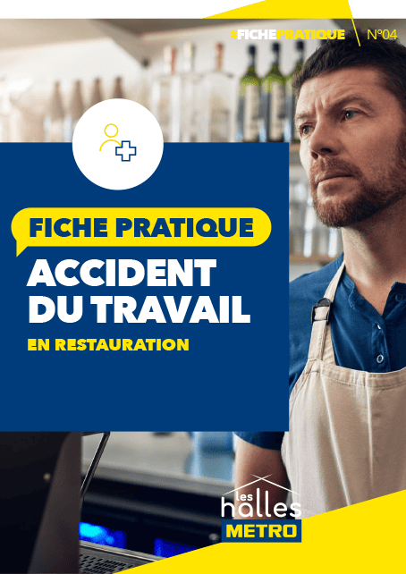 Fiche pratique  RH - Accident du travail en restauration ? - METRO