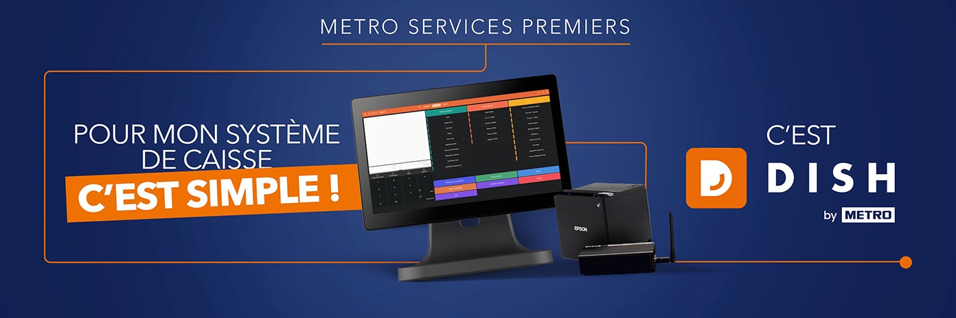 METRO Services Premiers - DISH POS pour votre système de caisse