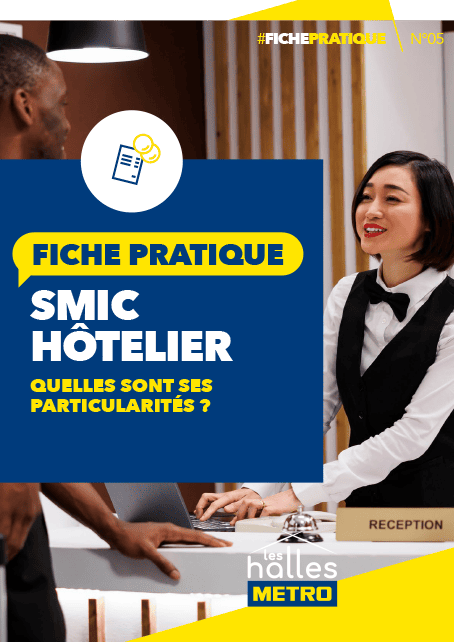 Fiche pratique RH n°5 - SMIC hôtelier - Quelles sont ses particularités ? - METRO