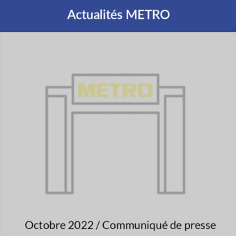 Communiqué de presse - Actualités METRO - Octobre 2022