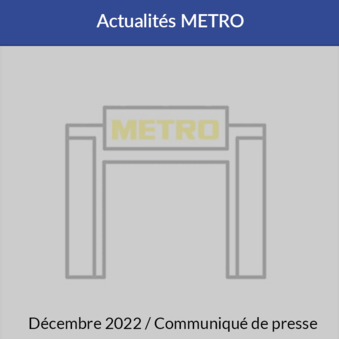 Communiqué de presse - Actualités METRO - Décembre 2022