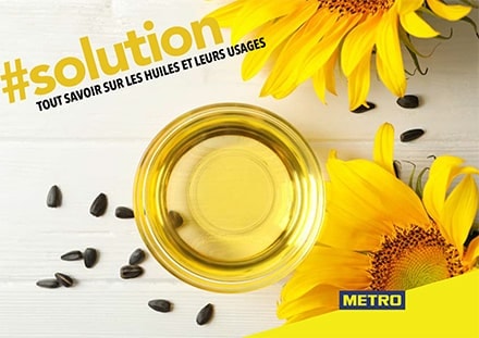 Guide METRO - #Solution : Tout savoir sur les huiles et leur usage