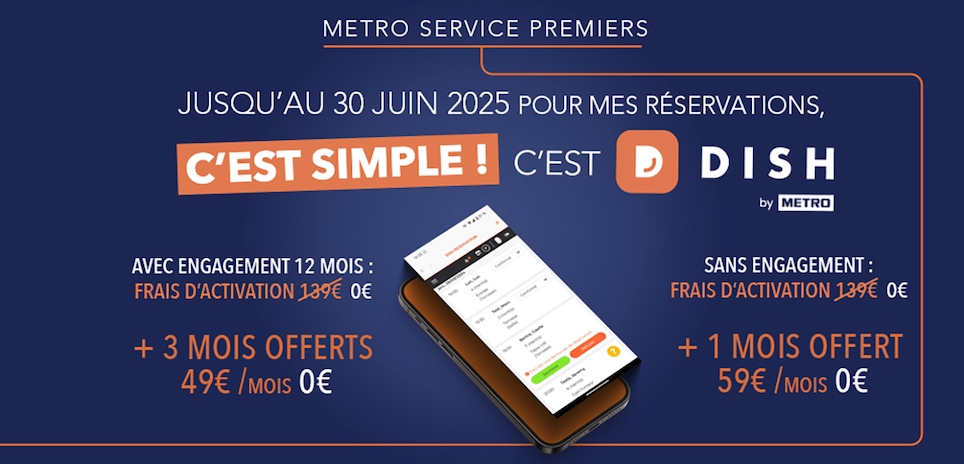 METRO Services Premiers - DISH Reservation pour vos réservations - Promo du 1er au 30 juin 2025