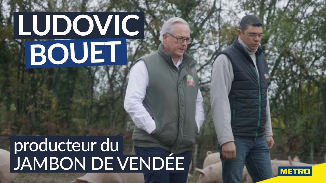 Vidéo Youtube - METRO - Producteur local - Ludovic Bouet et son jambon de Vendée