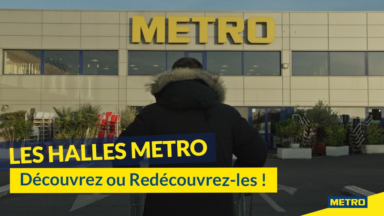 Vidéo Youtube - METRO - Les halles METRO Découvrez ou Redécouvrez-les !