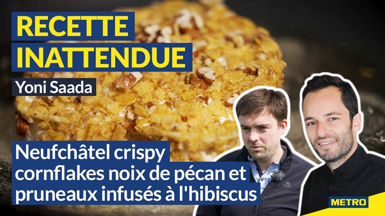 Vidéo Youtube - METRO - Recette inattendue - Yoni Saada - Neufchâtel crispy cornflakes noix de pécan et pruneaux infusés à l'hibiscus