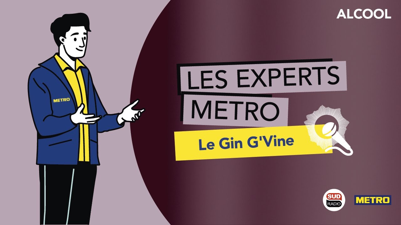 Vidéo Youtube - METRO - Les experts METRO - Le Gin G'Vine