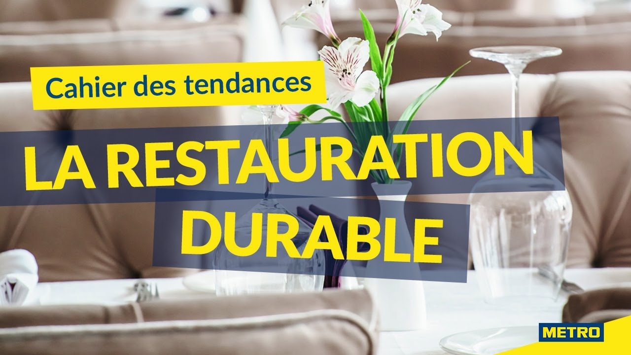 Vidéo Youtube - METRO - Cahier des tendances - La restauration durable
