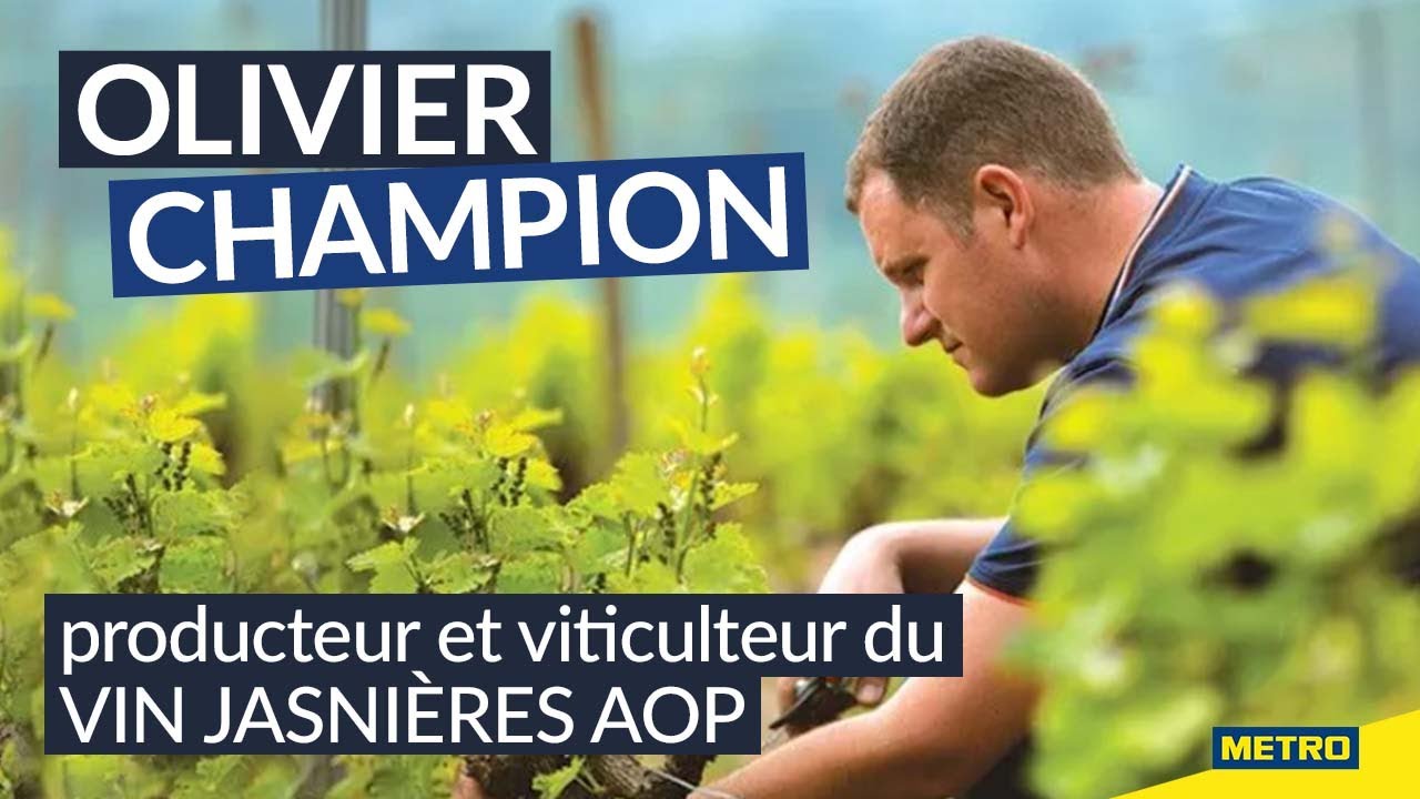 Vidéo Youtube - METRO - Producteur local - olivier Champion et son vin Jasnières AOP