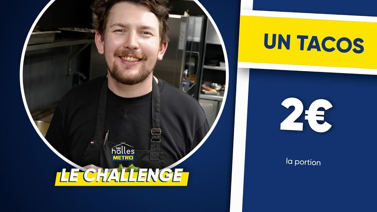 Vidéo Youtube - METRO - CHALLENGE : Réaliser un TACOS avec seulement 2€