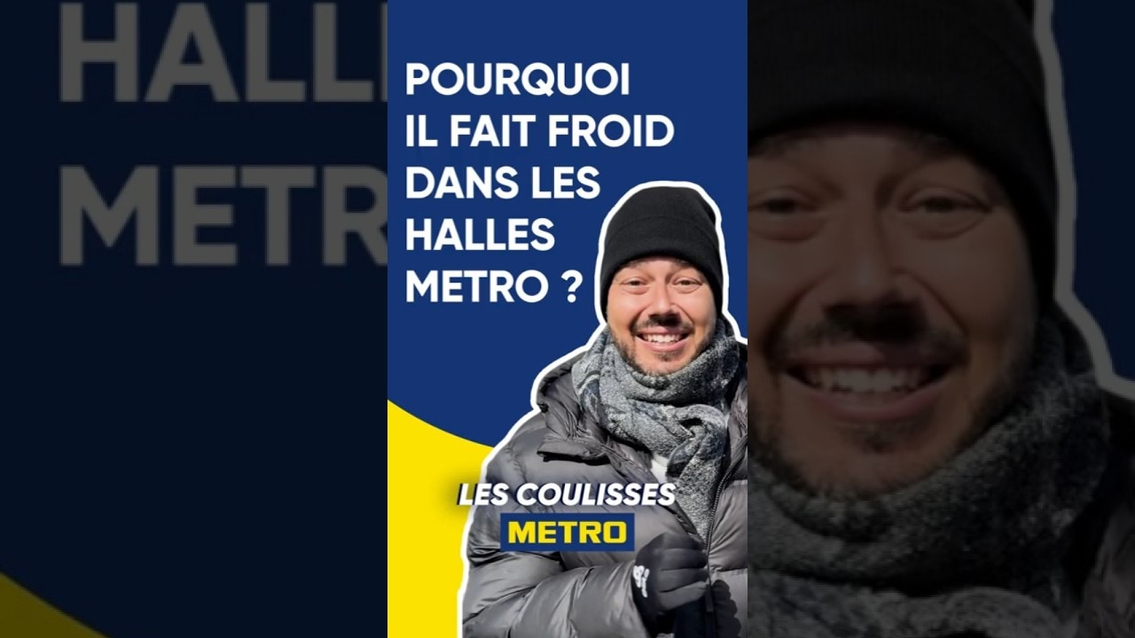 Vidéo Youtube - METRO - Pourquoi il fait froid dans les Halles METRO ?