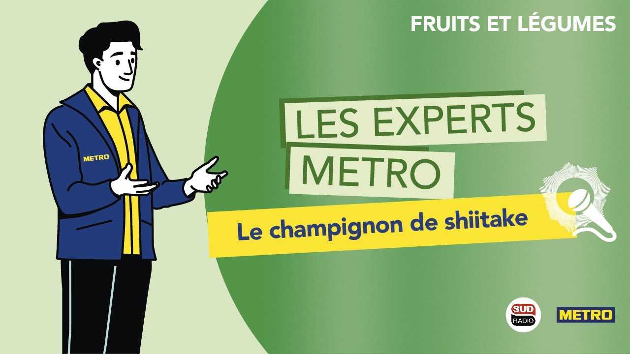 Vidéo Youtube - Les experts METRO - Le champignon de shiitake