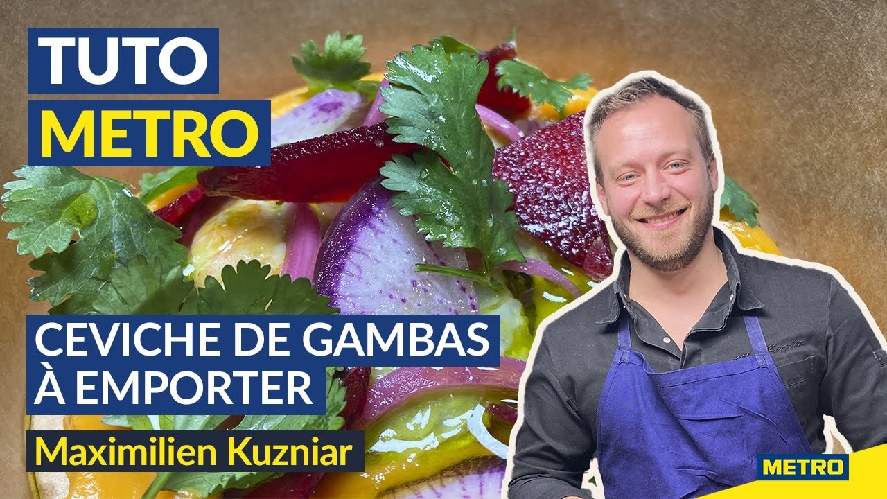Vidéo Youtube - Tuto METRO - Maximilien Kuzniar - Ceviche de gambas à emporter