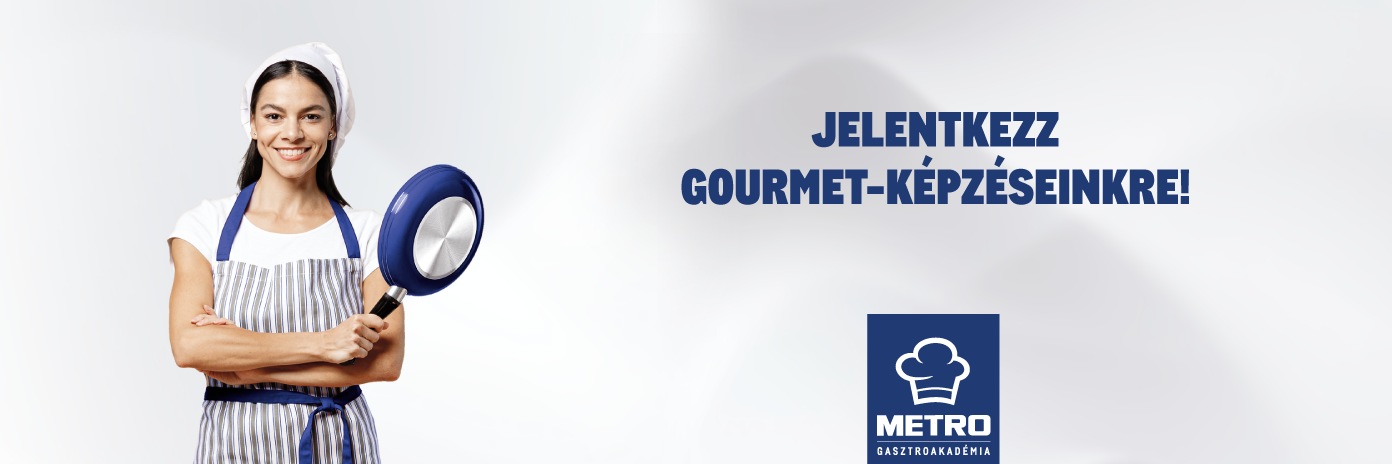 Jelentkezz Gourmet-képzéseinkre!