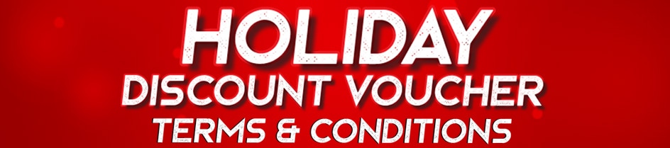 Holiday Discount Voucher Terms & Conditions