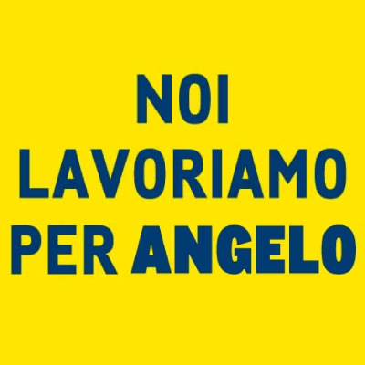 noi lavoriamo per angelo 