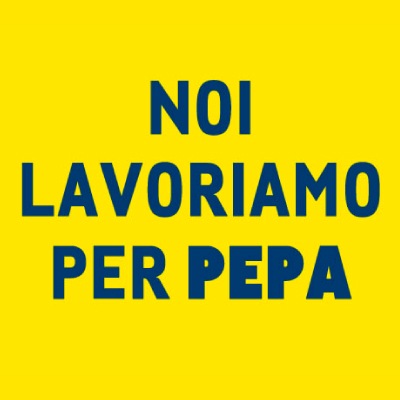 noi lavoriamo per pepa 