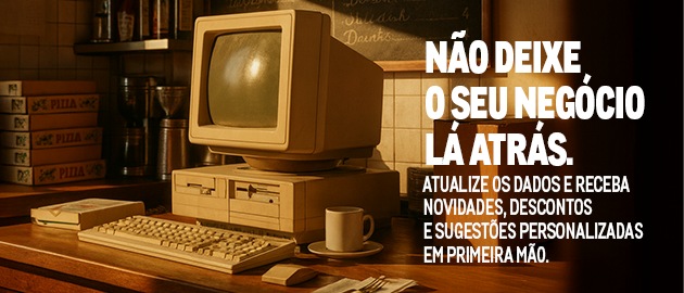 NÃO DEIXE O SEU NEGÓCIO LÁ ATRÁS.